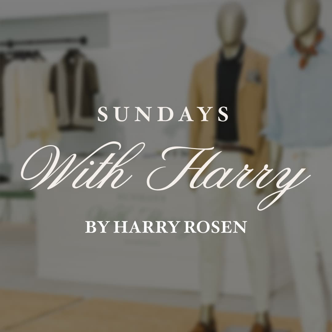Harry Rosen Refine Your Style